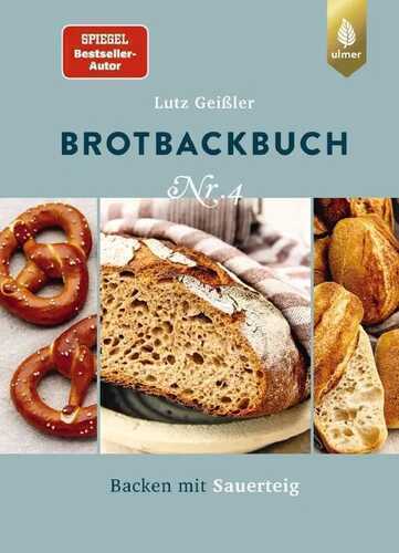 Brotbackbuch Nr. 4 — Lutz Geißler