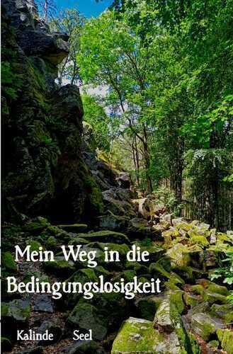 Bedingungslosigkeit leben