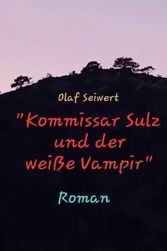 Kommissar Sulz / "Kommissar Sulz und der weiße Vampir"