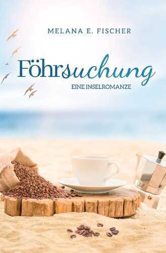 Föhr Reihe / Föhrsuchung Eine Inselromanze
