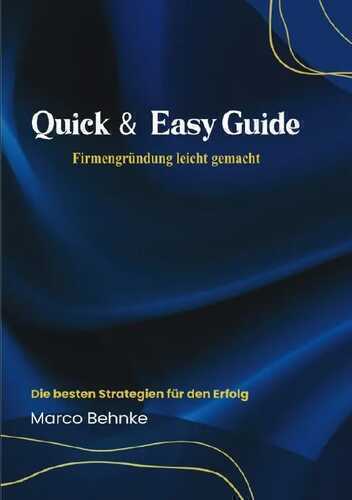 Quick & Easy Guide Firmengründung leicht gemacht