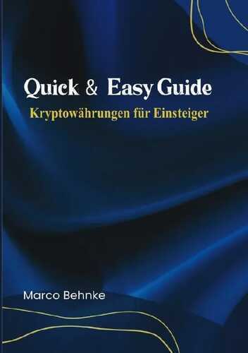 Quick & Easy Guide Kryptowährung für Einsteiger