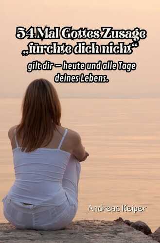 54 Mal Gottes Zusage „fürchte dich nicht“