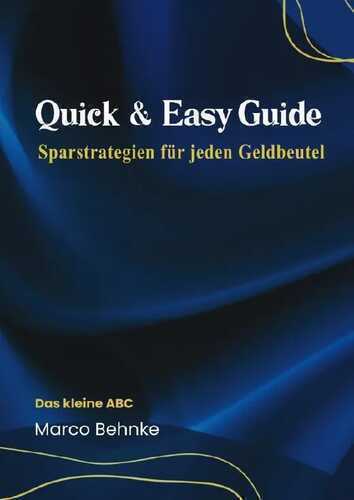 Quick & Easy Guide Sparstrategie für jeden Geldbeutel