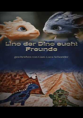 Lino der Dino sucht Freunde