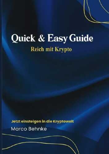 Quick & Easy Guide Reich mit Krypto