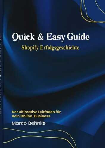 Quick & Easy Guide Shopify Erfolgsgeschichte