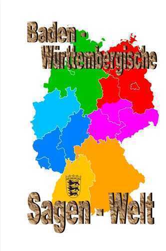 Baden Württembergische Sagenwelt