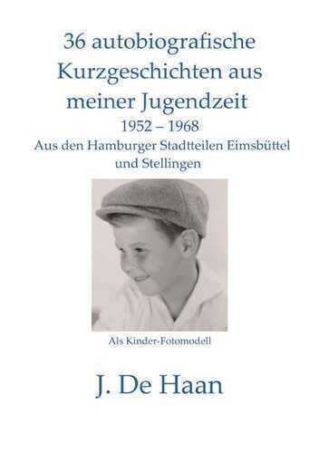 36 autobiografische Kurzgeschichten aus meiner Jugendzeit