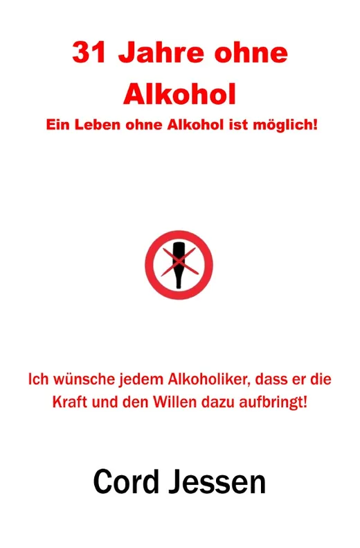 31 Jahre ohne Alkohol