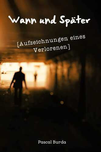 Wann und Später
