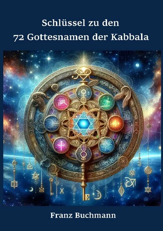 Schlüssel zu den 72 Gottesnamen der Kabbala