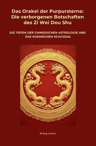Das Orakel der Purpursterne: Die verborgenen Botschaften des Zi Wei Dou Shu