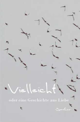 Vielleicht — Dorothée Winkler-Schmidt