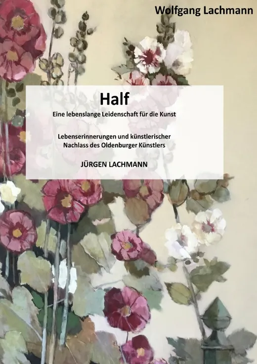 Half, eine lebenslange Leidenschaft für die Kunst.