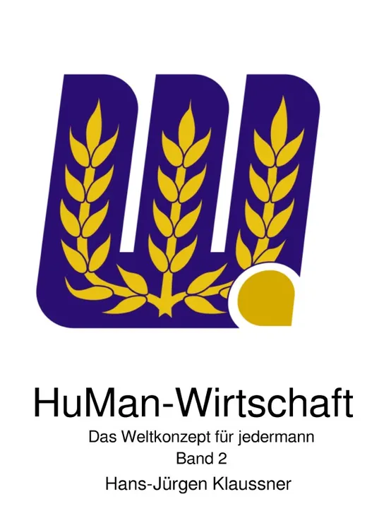 HuMan-Wirtschaft - Das Weltkonzept für jedermann