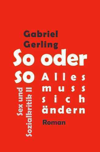 Sex und Sozialkritik / So oder so (Alles muss sich ändern)