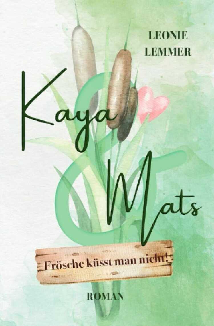 Kaya & Mats: Frösche Küsst Man Nicht!