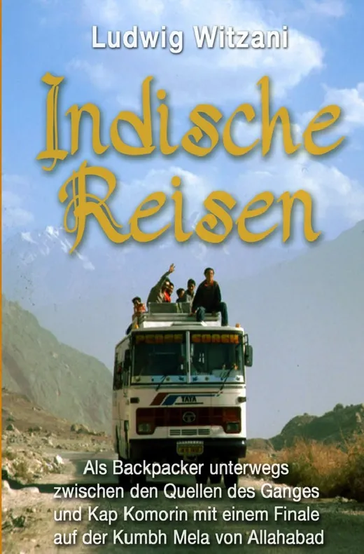 Weltreisen / Indische Reisen