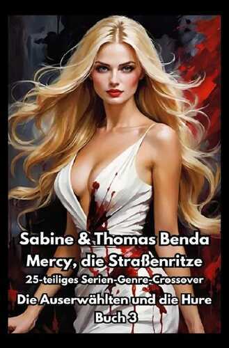 Mercy, die Straßenritze – Buch 3 – Die Auserwählten und die Hure