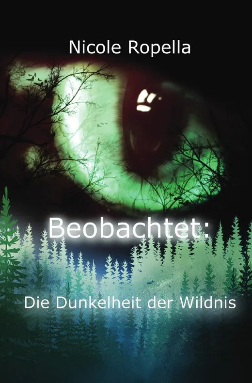 Beobachtet: Die Dunkelheit der Wildnis