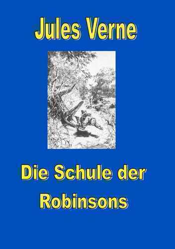 Schule der Robinsons — Jules Verne