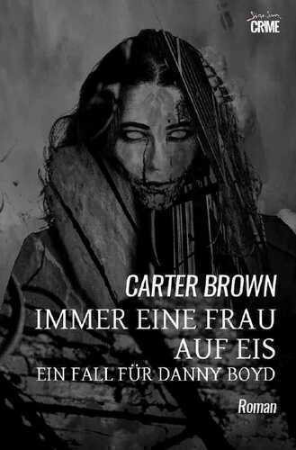 Immer eine Frau auf Eis - Ein Fall für Danny Boyd