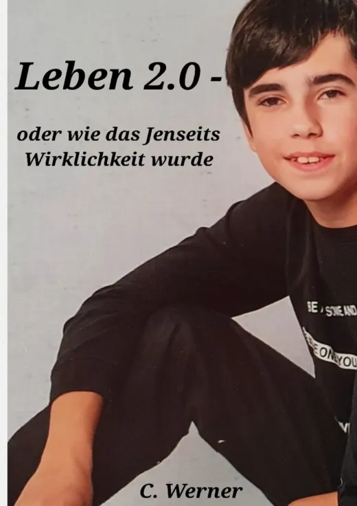 Leben 2.0 oder wie das Jenseits Wirklichkeit wurde