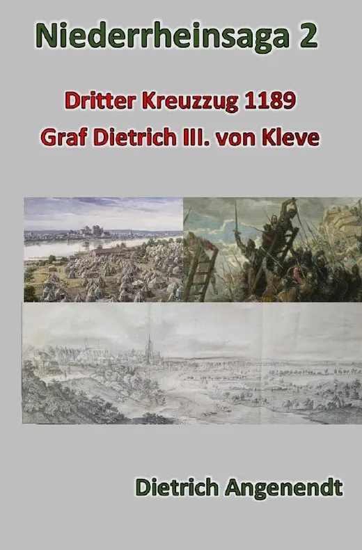 Niederrheinsaga / Niederrheinsaga 2 -- Dritter Kreuzzug 1189 -- Graf Dietrich III. von Kleve