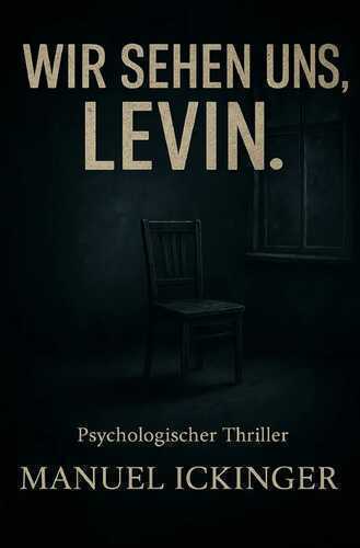 Wir sehen uns, Levin.