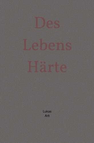 Des Lebens Härte