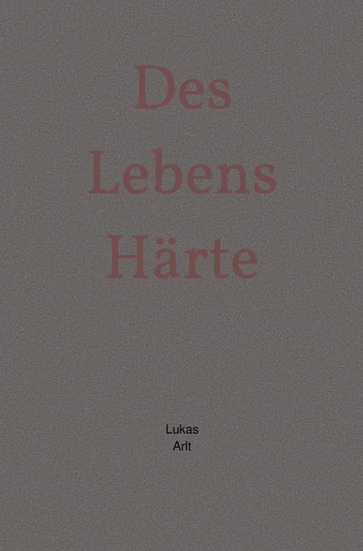Des Lebens Härte
