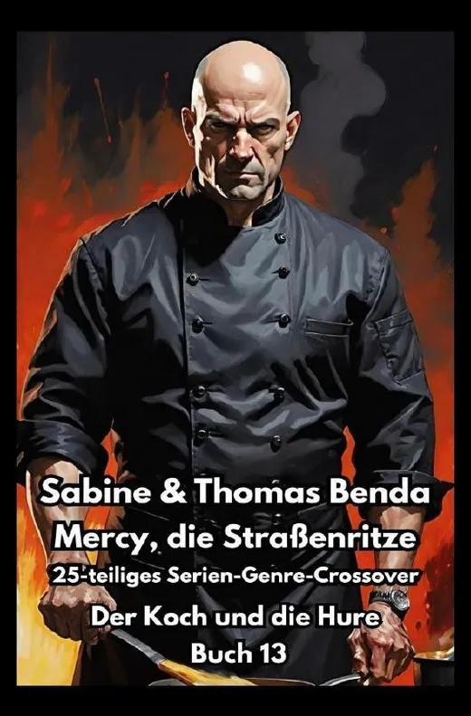 Mercy, die Straßenritze – Buch 13 – Der Koch und die Hure