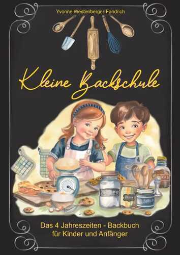 Kleine Backschule — Yvonne Westenberger-Fandrich