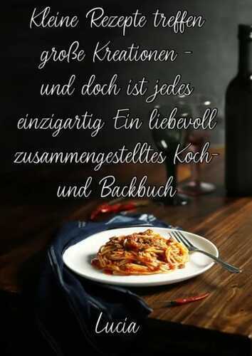 Kleine Rezepte treffen große Kreationen