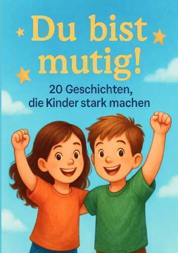 Du bist Mutig!