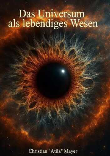 Das Universum als lebendiges Wesen
