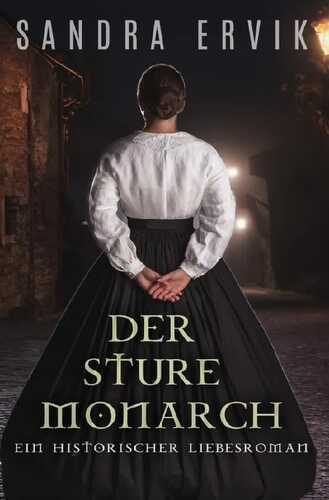 Der sture Monarch — Sandra Ervik
