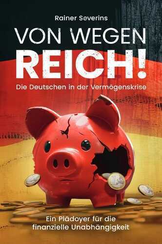 Von wegen reich!