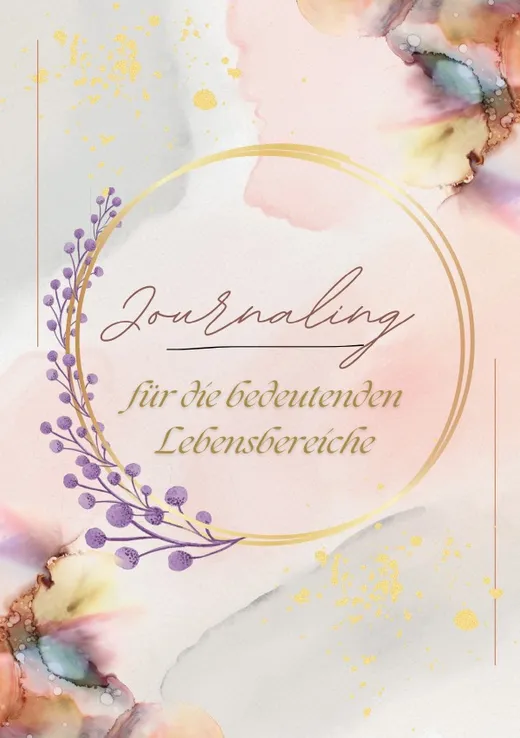 Journaling für die bedeutenden Lebensbereiche