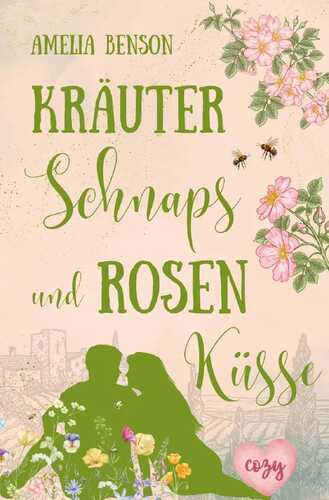 Weinbergliebe / Kräuterschnaps und Rosenküsse