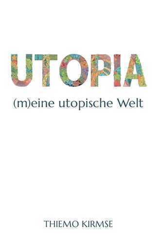 Utopia — Thiemo Kirmse