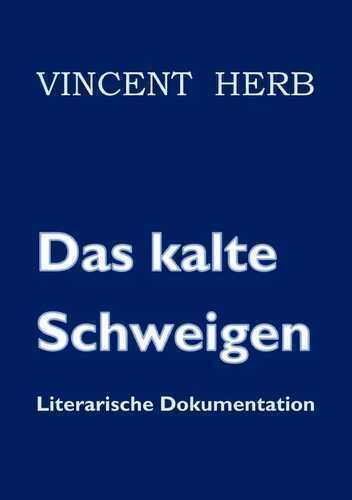 Das kalte Schweigen — Vincent Herb
