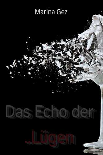 Das Echo der Lügen
