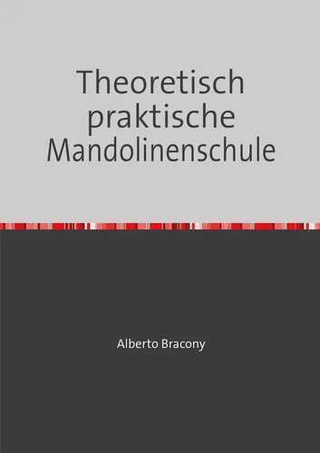 Theoretisch praktische Mandolinenschule