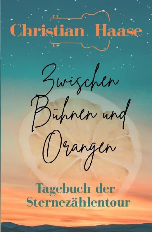 Zwischen Bühnen und Orangen