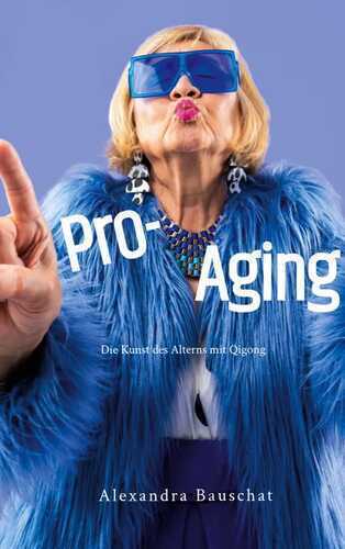 Pro-Aging — Alexandra Bauschat