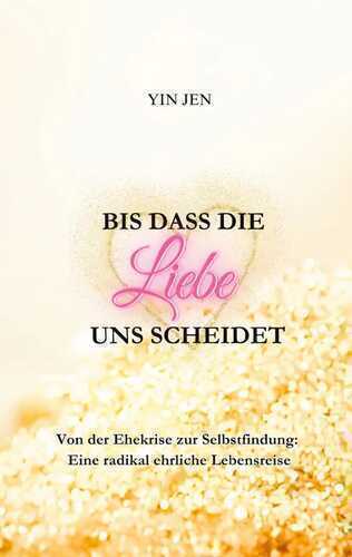 Bis dass die Liebe uns scheidet