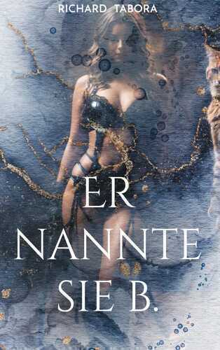 Er nannte sie b.