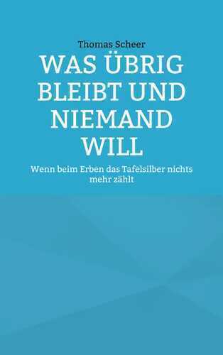 Was übrig bleibt und niemand will